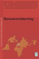 Bernd Greiner, Robert J McMahon, Bernd Greiner, Felix Kurz, Christian T Müller, Christian Th. Müller... - Ökonomie im Kalten Krieg