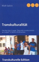 Maik Sadzio - Transkulturalität