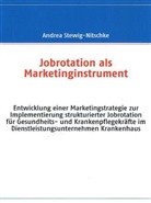 Stewig-Nitschk, Andre Stewig-Nitschke, Andrea Stewig-Nitschke - Jobrotation als Marketinginstrument