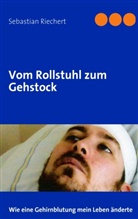 Sebastian Riechert - Vom Rollstuhl zum Gehstock