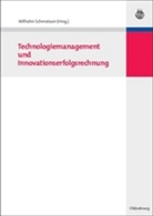 Wilhel Schmeisser, Wilhelm Schmeisser - Technologiemanagement und Innovationserfolgsrechnung