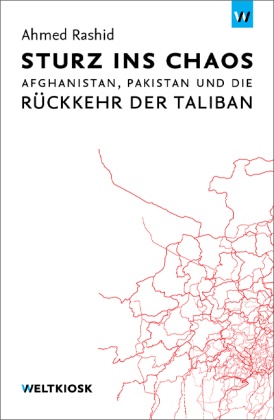 Ahmed Rashid - Sturz ins Chaos - Afghanistan, Pakistan und die Rückkehr der Taliban. Ausgezeichnet mit dem Arthur Ross Book Award; dem Asia Society Award Nominee; und dem Lionel Gelber Prize