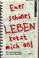 Saci Lioyd, Saci Lloyd - Euer schönes Leben kotzt mich an