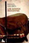 Miguel Delibes - Los Santos inocentes. Die heiligen Narren, spanische Ausgabe