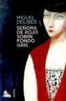 Miguel Delibes - Senora de rojo sobre fondo gris