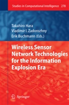 Erik Buchmann, Takahiro Hara, Vladimi I Zadorozhny, Vladimir I Zadorozhny, Vladimir I. Zadorozhny - Wireless Sensor Network Technologies for the Information Explosion Era