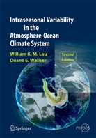William K - Lau, William K -M Lau, William K. M. Lau, William K. -M. Lau, William K.-M. Lau, Duane E Waliser... - Intraseasonal Variability in the Atmosphere-Ocean Climate System