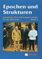 Epochen und Strukturen. Sekundarstufe 2 - 2: Vom Absolutismus bis zur Gegenwart