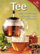 Manfred Neuhold - Tee aus heimischen Kräutern und Früchten