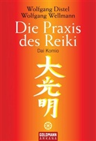 Diste, Wolfgan Distel, Wolfgang Distel, Wellmann, Wolfgang Wellmann - Die Praxis des Reiki