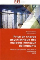Frdric Meunier, Frederic Meunier, Frédéric Meunier, Mari Sautereau, Marie Sautereau - Prise en charge psychiatrique des malades mentaux délinquants