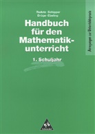Rotra Dröge, Rotraut Dröge, Rotraut u Dröge, Astrid Ebeling, Hendri Radatz, Hendrik Radatz... - Handbuch für den Mathematikunterricht - 1. Schuljahr: Handbuch für den Mathematikunterricht an Grundschulen, 1. Schuljahr