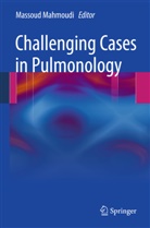 Massou Mahmoudi, Massoud Mahmoudi - Challenging Cases in Pulmonology