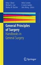 Kirby I. Bland, M. D. Büchler, Markus W. Büchler, Attila Csendes, Michae G Sarr, Michael G Sarr... - General Principles of Surgery