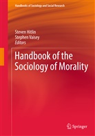 Steve Hitlin, Steven Hitlin, Vaisey, Vaisey, Stephen Vaisey - Handbook of the Sociology of Morality