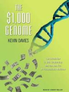 Kevin Davies - The $1,000 Genome: The Revolution in DNA Sequencing and the New Era of Personalized Medicine (Audio book)