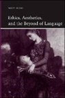 Robert Hughes - Ethics, Aesthetics, and the Beyond of Language