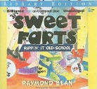 Raymond Bean, Nick Podehl - Sweet Farts #2: Rippin' It Old School (Hörbuch)