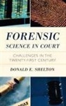 Donald Hon. Shelton, Donald Shelton, Hon Donald Shelton, Hon. Donald Shelton - Forensic Science in Court