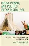 Yahya R. Kamalipour, Kamalipour Yahya R., Yahya R. Kamalipour - Media, Power, and Politics in the Digital Age