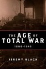 Jeremy Black, Professor Jeremy Black - Age of Total War, 1860-1945
