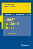 Reiner M Dreizler, Reiner M. Dreizler, Eberhar Engel, Eberhard Engel - Density Functional Theory