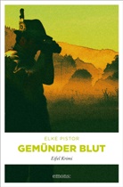 Elke Pistor - Gemünder Blut
