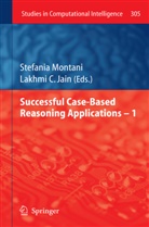 Lakhmi C. Jain, Stefani Montani, Stefania Montani - Successful Case-based Reasoning Applications