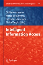 Giuliano Armano, Marc de Gemmis, Marco De Gemmis, Vargiu Eloisa, Marco Gemmis, Marco de Gemmis... - Intelligent Information Access