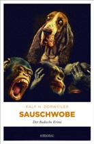 Ralf H Dorweiler, Ralf H. Dorweiler - Sauschwobe!