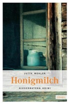 Jutta Mehler - Honigmilch
