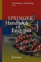 Schomburg, Schomburg, Dietma Schomburg, Dietmar Schomburg, Ida Schomburg - Springer Handbook of Enzymes: Synonym Index 2010, 2 Pts.