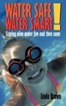 Linda Brown - Water Safe! Water Smart!
