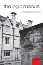 Volker Halbach, Volker (University of Oxford) Halbach, Halbach Volker - The Logic Manual