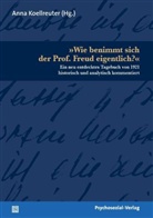 Ann Koellreuter, Anna Koellreuter - 'Wie benimmt sich der Prof. Freud eigentlich?'