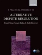 Julie Browne, Richard G. Molloy, Stuart Sime, Stuart/ Blake Sime - A Practical Approach to Alternative Dispute Resolution