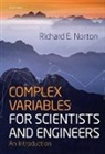 Ernest Abers, Ernest S. Abers, Richard Norton, Richard (Department of Physics and Astronomy Norton, Richard/ Abers Norton, Norton Richard... - Complex Variables for Scientists and Engineers