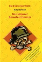 Dieter Schmidt - Big Deal präsentiert: Das Mainzer Bernsteinzimmer
