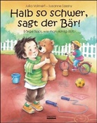 Szesny, Susanne Szesny, Volmer, Julia Volmert, Susanne Szesny - Halb so schwer, sagt der Bär!