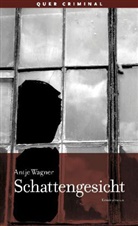 Antje Wagner - Schattengesicht