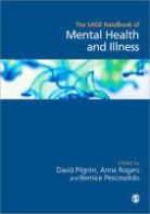 David Pilgrim, David (EDT)/ Pescosolido Pilgrim, David Pescosolido Pilgrim, David Rogers Pilgrim, Herwig Reiter, Bernice Pescosolido... - Sage Handbook of Mental Health and Illness