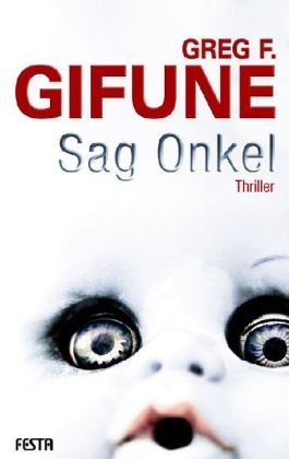 Greg F Gifune, Greg F. Gifune, Greg F.                        10000782864 Gifune - Sag Onkel Thriller
