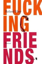 Roland Heer - Fucking Friends