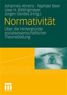 Johannes Ahrens, Raphae Beer, Raphael Beer, Uwe H. Bittlingmayer, Jürgen Gerdes, Uwe H Bittlingmayer u a - Normativität