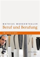 Mathias Morgenthaler - Beruf und Berufung