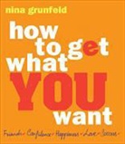Nina Grunfeld - How to Get What You Want