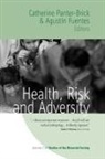 Catherine Fuentes Panter-Brick, Agustin Fuentes, Agustín Fuentes, Agust�n Fuentes, Catherine Panter-Brick - Health, Risk, and Adversity