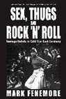Fenemore, Mark Fenemore, Fenemore Mark - Sex, Thugs and Rock ''N'' Roll