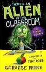 Gervase Phinn, Tony Ross - There''s an Alien in the Classroom - And Other Poems
