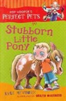 Mewburn, Kyle Mewburn, Heath McKenzie - Stubborn Little Pony